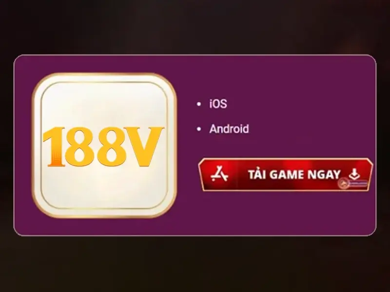 188v com tải app – Trải nghiệm nền tảng cá cược đổi mới